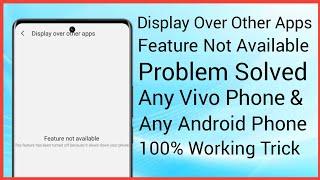 Display Over Other Apps Feature Not Available | Display Over Other Apps Problem | Faizan Royal Tech