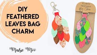 DIY Bag Charm - Feathered Leaves by Maisie Moo Design an Easy Stitch tutorial