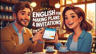 Ep 11 | How to Invite & Schedule Plans in English | Daily English Conversations | Ai