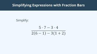 Simplifying Expressions with Fraction Bars