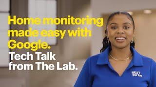 Home monitoring made easy with Google - Tech Tips from Best Buy