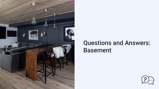 Questions and Answers : Basement Renovations