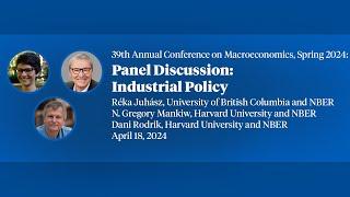 2024, 39th Annual Conference on Macroeconomics, Panel Discussion, "Industrial Policy"