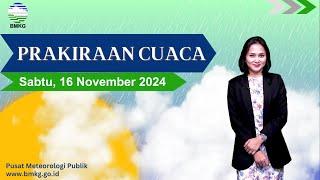 Prakiraan Cuaca Esok Hari Sabtu, 16 November 2024