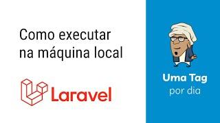 Como rodar um projeto Laravel na sua máquina local