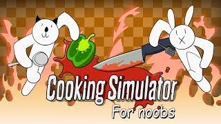 Cooking Simulator For Noobs (A B&P Cartoon)