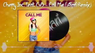 Cherry Inc. feat. CvB - Call Me (Alari Remix)