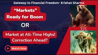 Markets-All Time High-Ready to Skyrocket or Ripe for Correction? Bazar Kahan Jayega? #sharemarket