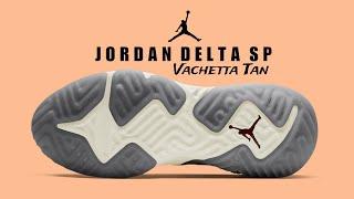 JORDAN DELTA SP Vachetta Tan DETAILED LOOK, PRICE + RELEASE DATE #jordan