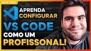 Como Customizar Seu VSCODE como um Profissional.