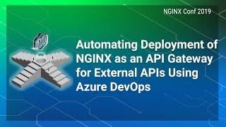 Automating Deployment of NGINX as an API Gateway for External APIs Using Azure Devops