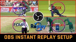 How To Setup Instant Replay In OBS Studio | Instant Replay Local Cricket Match