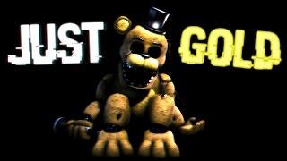 Just Gold [FNaF SFM]