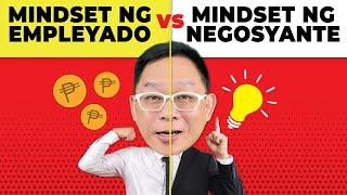 Mindset ng Empleyado VS Mindset ng Negosyante | Chinkee Tan