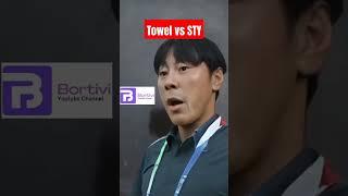 BUNG TOWEL vs STY #bungtowel #shintaeyong #pssi #mafiabola #erickthohir  #viralshorts