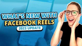 Facebook Reels Updates You Need to Know