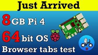 NEW 8GB Raspberry Pi 4. Browser tabs test 64bit Raspberry Pi OS Vs 32 bit Raspbian Twist. OS