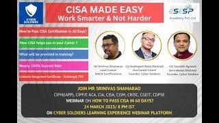 Webinar on CISA Made Easy - Clear CISA in 60 Days on Cyber Soldiers