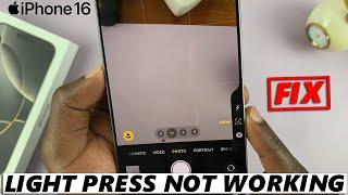 Camera Control Light Press Not Working On iPhone 16 / 16 Pro