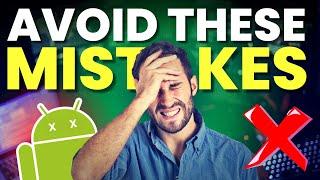 5 Mistakes To Avoid As a Beginner Android App Developer (PLEASE AVOID!)