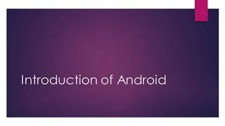 Introduction of Android by Android Developers World.