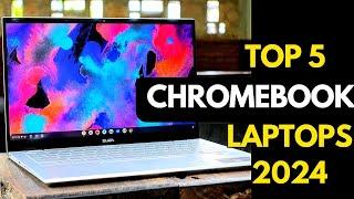 Top 5 Best Chromebooks to buy in 2024
