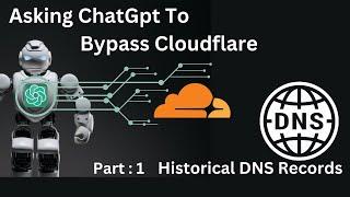 Part1 : Bypass Cloudflare  with  Historical DNS Records