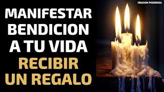 Oración Poderosa para Manifestar Bendición a tu Vida 🪄 Recibir un Regalo 