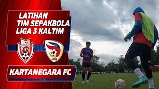 Latihan Tim Sepakbola Liga 3 || KARTANEGARA FC