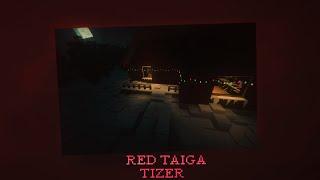 Red Taiga I Tizer