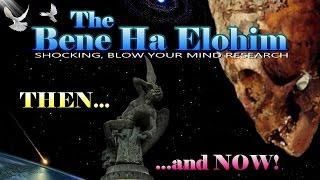 The Bene' Ha Elohim(sons of God)...Then...and Now. PREVIEW OF THE BASICS