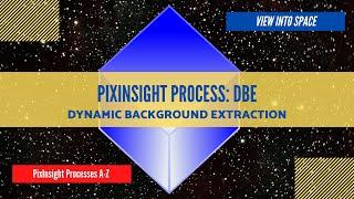 PIXINSIGHT Process Tutorial: DBE (Dynamic Background Extraction)