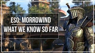 ESO Morrowind Expansion - What We Know So Far