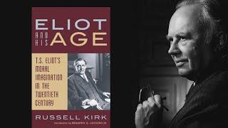 Russell Kirk - The Religious Imagination of T.S. Eliot