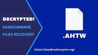 AHTW Ransomware Files Decryption | AHTW Ransomware Data Recovery Tool | STOP DJVU Decryptor