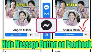 How to Hide Message Button on Facebook || 2021 || Remove/disable message option || Updated