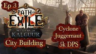 Cyclone Juggernaut 5k DPS Ep 3 - Path of Exile PoE 3.25