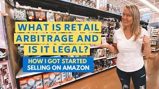 What is Retail Arbitrage and is it Legal? How I got started selling on Amazon