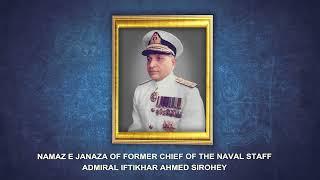 FORMER CHIEF OF THE NAVAL STAFF ADMIRAL IFTIKHAR AHMED SIROHEY LAID TO REST IN ISLAMABAD