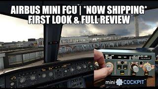 *FIRST LOOK* - Airbus Mini FCU | Full Review & Setup - Now Shipping