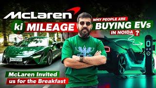 Mclaren ki Mileage | Why People are Buying Eve in Noida ? | McLaren Invited us for the breakfast ️