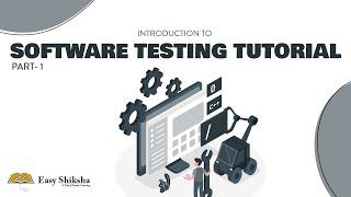 Software Testing Tutorial Part - 1 | Online Tutorial | @easyshiksha.com