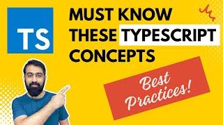 Must know Typescript Concepts in 2024 - Typescript Best Practices - Typescript Tutorial