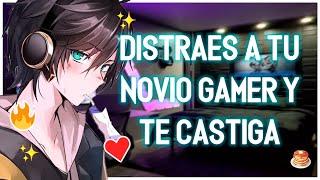 | ASMR Roleplay |  DISTRAES A Tu NOVIO GAMER y Te CASTIGA ~  - M4F