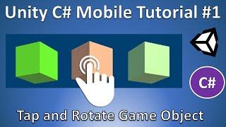 Unity Tutorial - Touch, Tap and Rotate Objects on Android with C# Programming