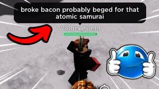 "probably beged for that atomic samurai" | The Strongest Battlegrounds