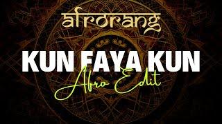 KUN FAYA KUN AFRO EDIT | DJ ANKITT MAAN | AFRORANG