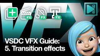 Guide to working with VFX in VSDC: PART 5/5 - Transition effects