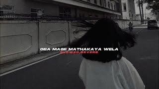 Oba Mage Mathakaya Wela (slowed+reverb)