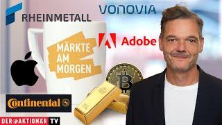 Märkte am Morgen: Bitcoin, Gold, Apple, Adobe, Rheinmetall, Munich Re, Continental, Mercedes
